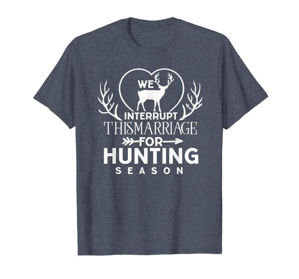 we interrupt this marriage for hunting season deer hunter, White;black