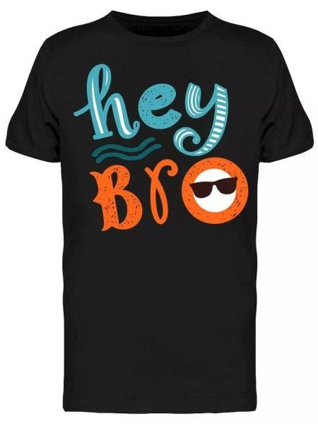 Hey Bro Men's Tee -Image by Shutterstock, White;black 
Hey Bro Men's Tee -Image by Shutterstock, White;black