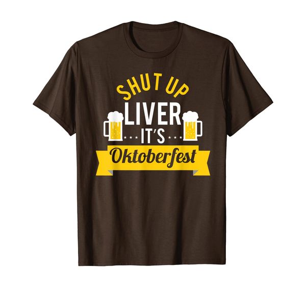 Shut Up Liver It' Oktoberfest Funny Beer Drinking Gift T-Shirt, Mainly pictures
Shut Up Liver It' Oktoberfest Funny Beer Drinking Gift T-Shirt, Mainly pictures