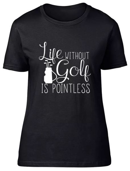 life without golf is pointless fitted womens ladies t shirt, White;black
life without golf is pointless fitted womens ladies t shirt, White;black