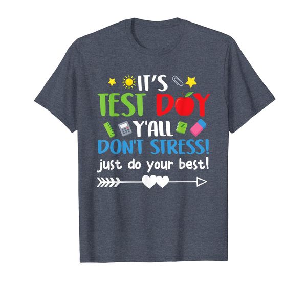 it's test day don't stress just do your test day shirt, White;black