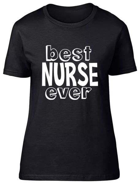 Best Nurse Ever Fitted Womens Ladies T Shirt, White;black
Best Nurse Ever Fitted Womens Ladies T Shirt, White;black