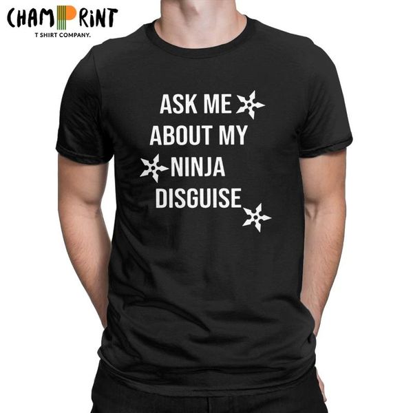 men's t-shirts ask me about my ninja disguise men funny 100% cotton tees round neck short sleeve t shirt birthday present, White;black
men's t-shirts ask me about my ninja disguise men funny 100% cotton tees round neck short sleeve t shirt birthday present, White;black