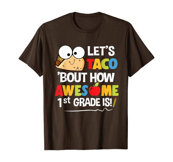 let's taco 'bout how awesome 1st grade is teacher gift t-shirt, White;black