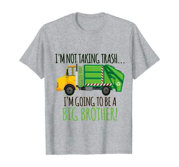 Funny Garbage Truck Driver Junk Dumpster Big Brother Gift T-Shirt, Mainly pictures
Funny Garbage Truck Driver Junk Dumpster Big Brother Gift T-Shirt, Mainly pictures