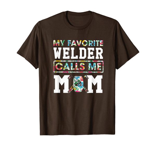 my favorite welder call me mom t-shirt proud mom shirt, White;black