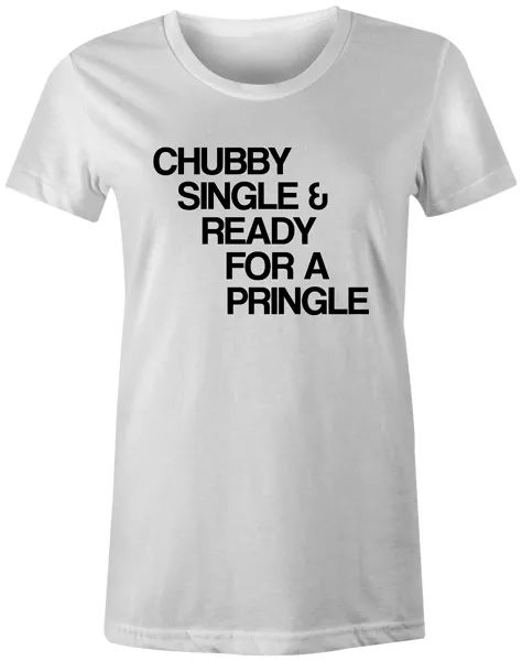 chubby and single funny joke quote womens t-shirt tee top, White;black 
chubby and single funny joke quote womens t-shirt tee top, White;black