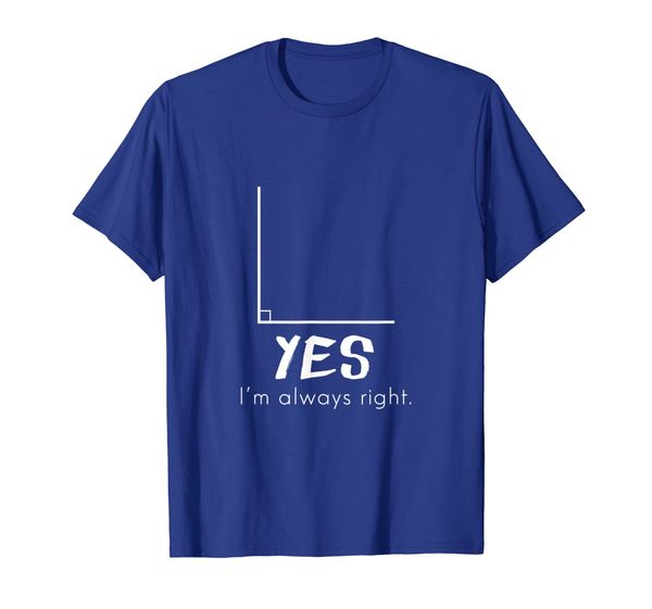 yes i'm always right t-shirt - funny geometry math tee, White;black
yes i'm always right t-shirt - funny geometry math tee, White;black