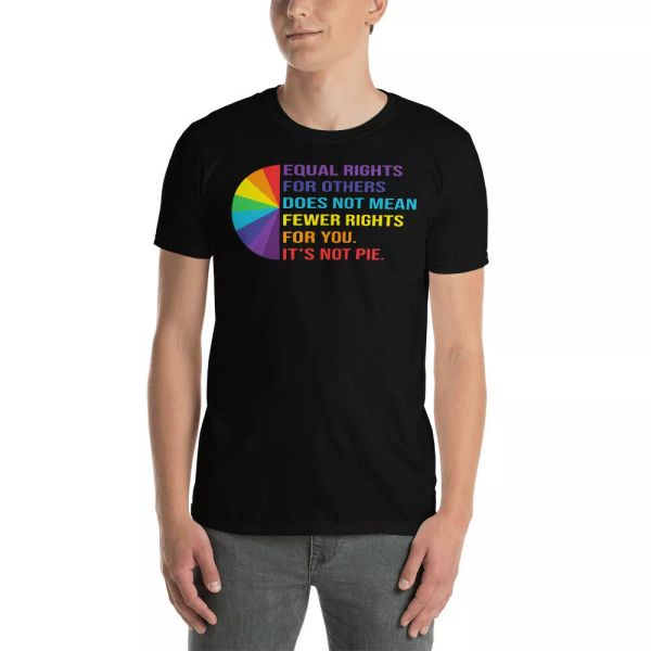 Equal Rights For Other Does Not Mean Less Rights For You It's Not Pie LGBT Shirt, White;black
Equal Rights For Other Does Not Mean Less Rights For You It's Not Pie LGBT Shirt, White;black