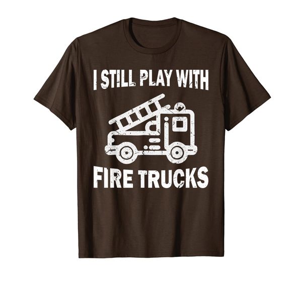 i still play with fire trucks t-shirt, White;black 
i still play with fire trucks t-shirt, White;black