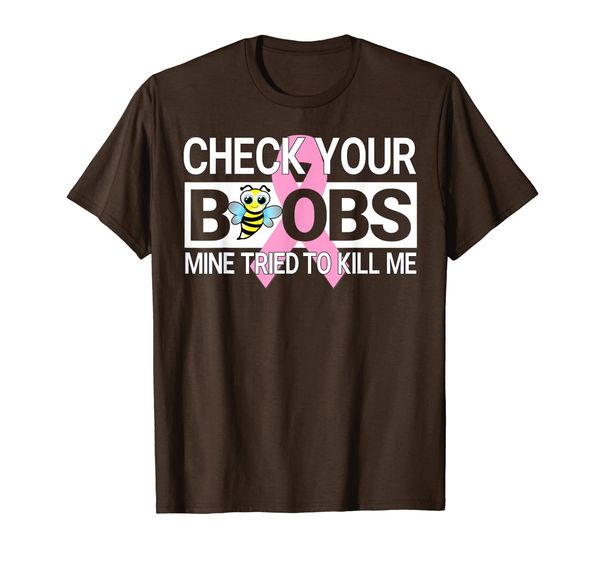 check your boobs mine tried to kill me shirt breast cancer, White;black 
check your boobs mine tried to kill me shirt breast cancer, White;black