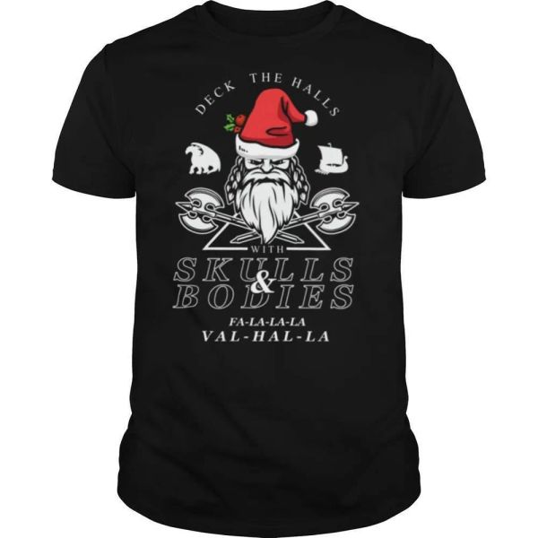deck the halls with skulls and bodies falalala valhalla funny vikings christmas, White;black
deck the halls with skulls and bodies falalala valhalla funny vikings christmas, White;black