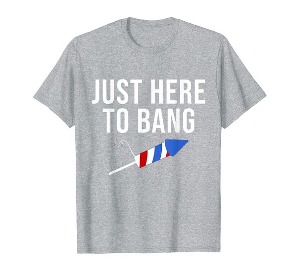 just here to bang 4th of july patriot fireworks pun meme tee t-shirt, White;black