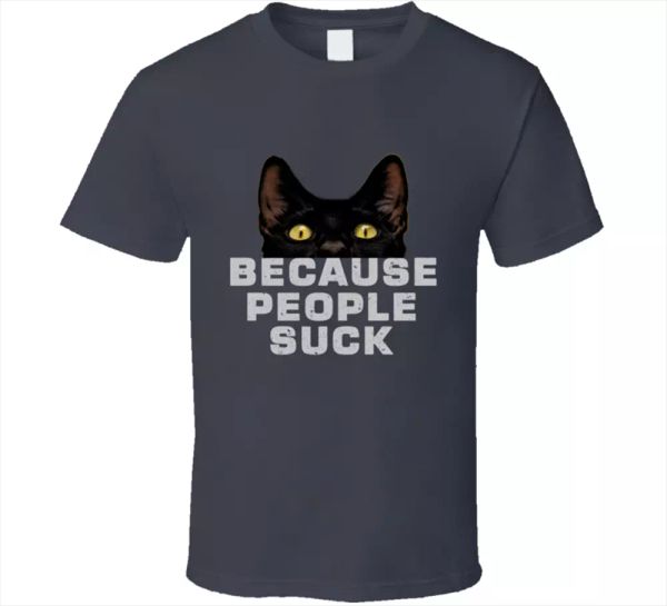 because people suck tees, black cat funny cute pet lover men's t shirt gift new, White;black
because people suck tees, black cat funny cute pet lover men's t shirt gift new, White;black