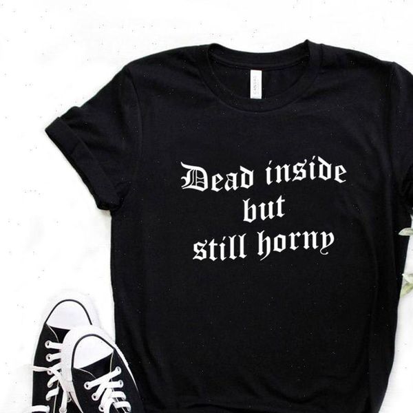 dead inside but still women t shirts horny print tshirts cotton casual funny shirt for lady tee hipster 6, White
dead inside but still women t shirts horny print tshirts cotton casual funny shirt for lady tee hipster 6, White
