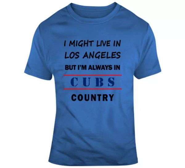 i might live in los angeles but im always in cubs country tee cool sports tshirt, White;black
i might live in los angeles but im always in cubs country tee cool sports tshirt, White;black