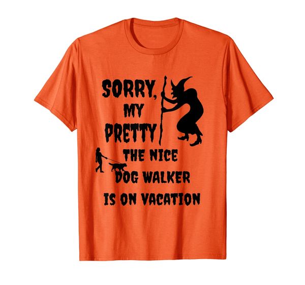 Sorry My Pretty The Nice Dog Walker is on Vacation Gift T-Shirt, Mainly pictures
Sorry My Pretty The Nice Dog Walker is on Vacation Gift T-Shirt, Mainly pictures