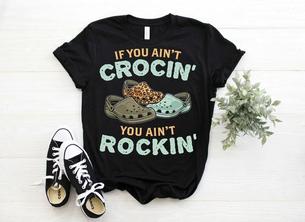 if you aint crocin you aint rockin gift t-shirt funny crocin' shoes shirt gift, White;black
if you aint crocin you aint rockin gift t-shirt funny crocin' shoes shirt gift, White;black