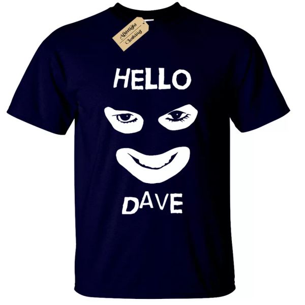 hello dave mens t shirt funny retro league of gentleman joke gift idea, White;black
hello dave mens t shirt funny retro league of gentleman joke gift idea, White;black