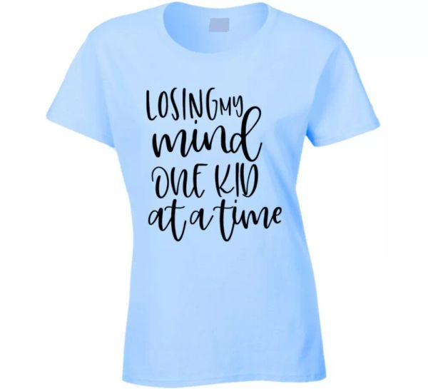 losing my mind one kid at a time tshirt - cool mom tee great mother gift ladies, White;black
losing my mind one kid at a time tshirt - cool mom tee great mother gift ladies, White;black