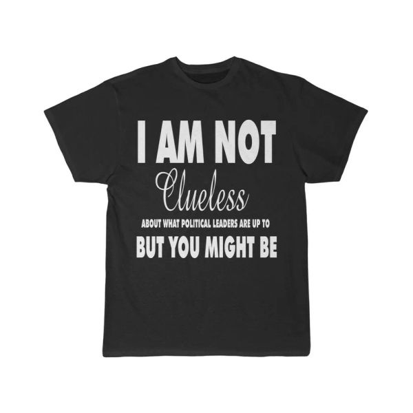 i am not clueless about what political leaders rupto short sleeve tee, White;black
i am not clueless about what political leaders rupto short sleeve tee, White;black