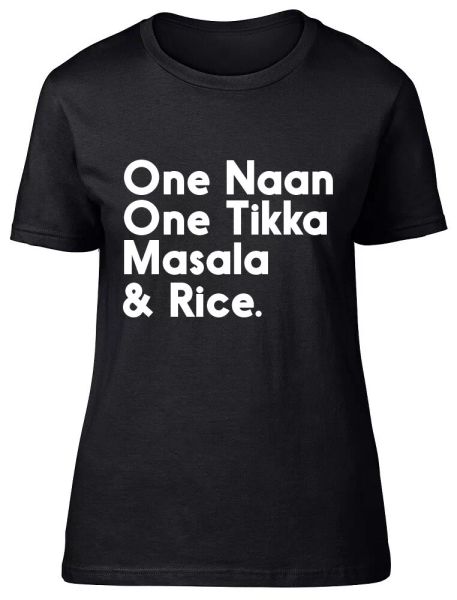 one naan one tikka masala & rice funny womens ladies fitted t shirt, White;black
one naan one tikka masala & rice funny womens ladies fitted t shirt, White;black