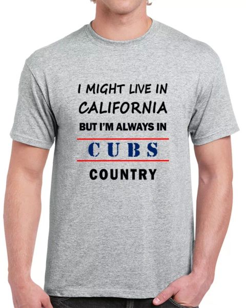 i might live in california but im always in cubs country tee chicago fan tshirt, White;black
i might live in california but im always in cubs country tee chicago fan tshirt, White;black