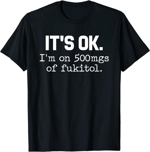 men's t-shirts 2021 summer t-shirt it's ok i'm on 500mg of fukitol letter print pattern loose cotton o-neck short-sleeved, White;black
men's t-shirts 2021 summer t-shirt it's ok i'm on 500mg of fukitol letter print pattern loose cotton o-neck short-sleeved, White;black