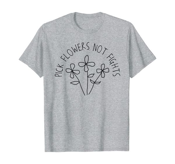 pick flowers not fights sbullying peace quote tshirt, White;black
