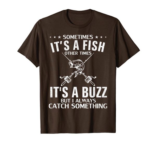 sometimes it's a fish-it's a buzz funny fisherman cool gift t-shirt, White;black
sometimes it's a fish-it's a buzz funny fisherman cool gift t-shirt, White;black
