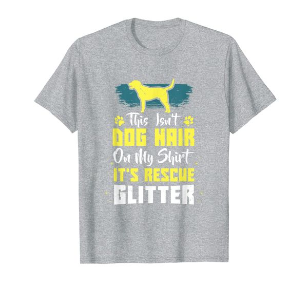this isn't dog hair on my shirt it's rescue glitter t-shirt, White;black 
this isn't dog hair on my shirt it's rescue glitter t-shirt, White;black
