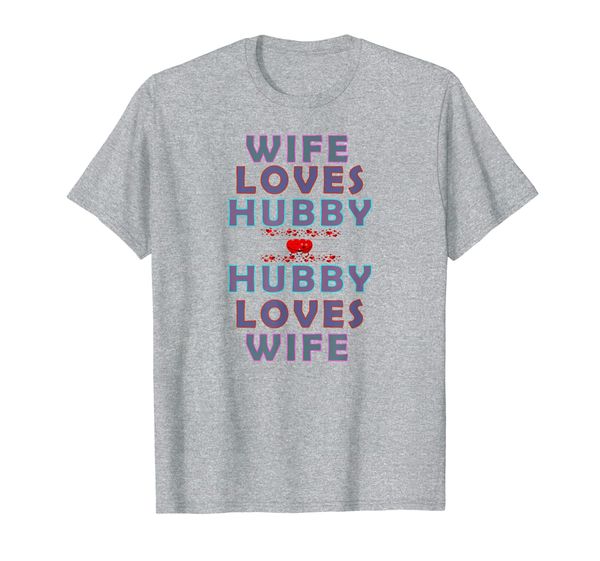 Wife Loves Hubby and Hubby Loves Wife T-Shirt, Mainly pictures