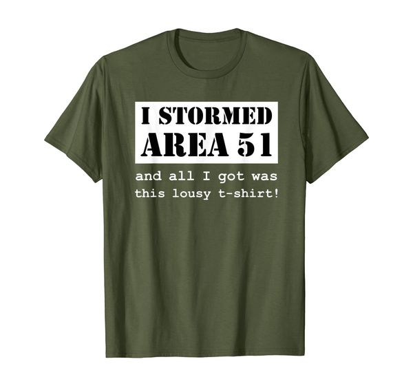 area 51 shirt funny storm area 51 i stormed lousy t-shirt t-shirt, White;black 
area 51 shirt funny storm area 51 i stormed lousy t-shirt t-shirt, White;black