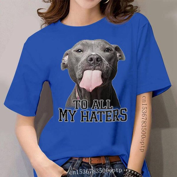 women's t-shirt to all my haters pitbull lick women s-5xl cool gift personality tee shirt, White
women's t-shirt to all my haters pitbull lick women s-5xl cool gift personality tee shirt, White