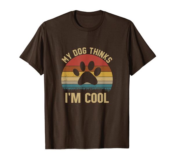 my dog thinks i'm cool shirt, White;black 
my dog thinks i'm cool shirt, White;black