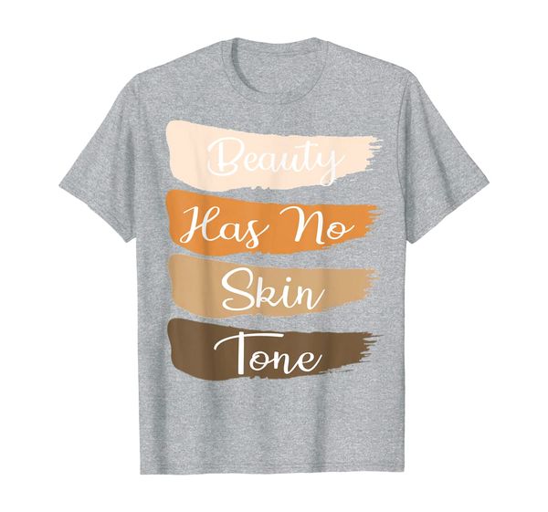 beauty has no skin tone - melanin attitude slogan t-shirt, White;black
beauty has no skin tone - melanin attitude slogan t-shirt, White;black
