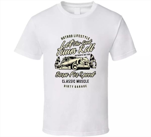 let the good times roll tee, retro cars for speed classic men's t-shirt gift new, White;black
let the good times roll tee, retro cars for speed classic men's t-shirt gift new, White;black