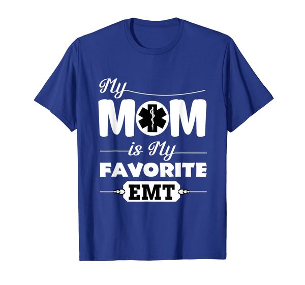 My mom is my favorite EMT T shirt, Mainly pictures 
My mom is my favorite EMT T shirt, Mainly pictures