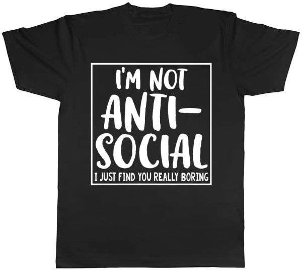 i'm not anti-social i just find you really boring funny mens t-shirt, White;black
i'm not anti-social i just find you really boring funny mens t-shirt, White;black