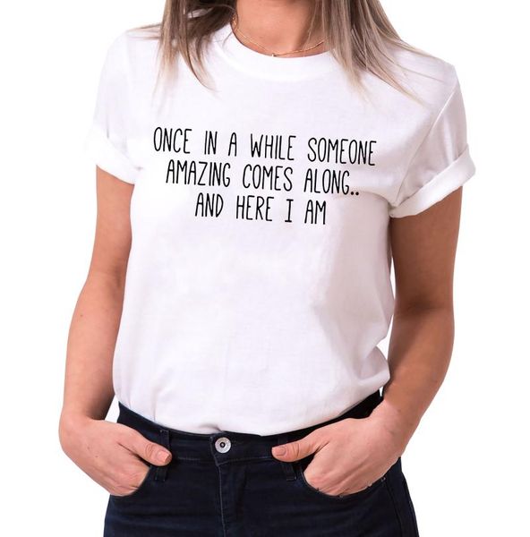 women tshirt once in a while someone amazing comes along and here i am crewneck shirts harajuku aesthetic female streetwear tee women's, White
women tshirt once in a while someone amazing comes along and here i am crewneck shirts harajuku aesthetic female streetwear tee women's, White