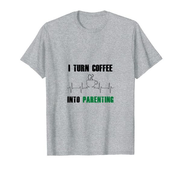 funny i turn coffee into parenting shirt for coffee lovers, White;black 
funny i turn coffee into parenting shirt for coffee lovers, White;black