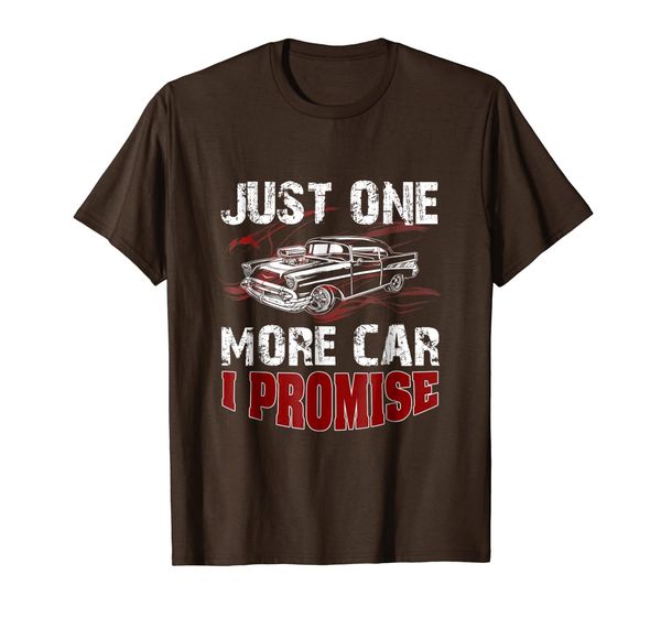 just one more car i promise funny gift shirt, White;black