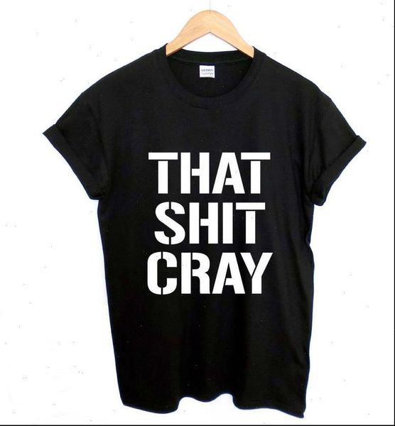 that shit cray letters print women t shirt cotton casual funny black tee hipster 103, White
that shit cray letters print women t shirt cotton casual funny black tee hipster 103, White