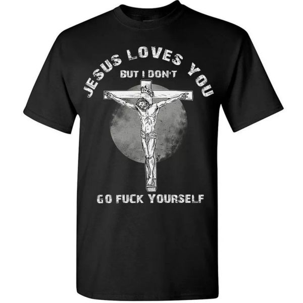 jesus love you but i don't go yourself funny christian t-shirt for men women tee, White;black
jesus love you but i don't go yourself funny christian t-shirt for men women tee, White;black