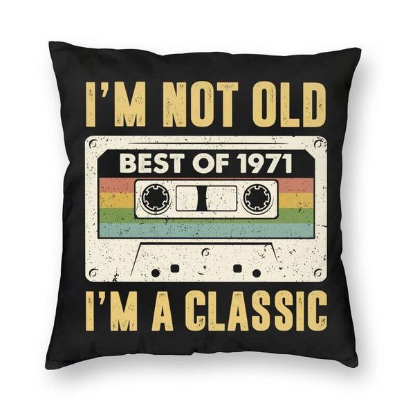 cushion/decorative pillow i am not old of 1971 m a classic cover home decor 50th birthday cushion throw case for bedroom
cushion/decorative pillow i am not old of 1971 m a classic cover home decor 50th birthday cushion throw case for bedroom