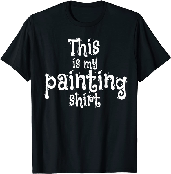 women's t-shirt kaixiaz tee this is my painting shirt funny painter gift present, White
women's t-shirt kaixiaz tee this is my painting shirt funny painter gift present, White