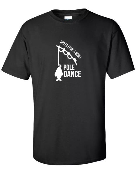 gotta love a good pole dance funny black white fishing fisherman gift t-shirt, White;black
gotta love a good pole dance funny black white fishing fisherman gift t-shirt, White;black