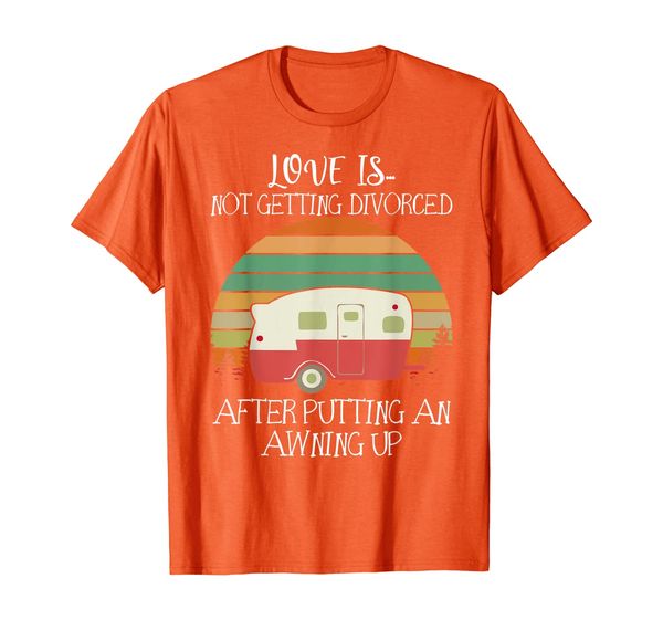 love is not getting divorced after putting an awning up t-shirt, White;black