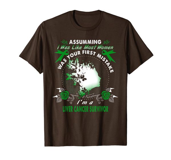 assuming i was like most women liver cancer survivor T-Shirt, Mainly pictures