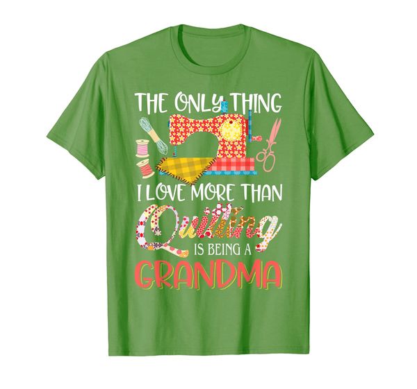 The Only Thing I love More Than Quilting Is Being A Grandma T-Shirt, Mainly pictures
The Only Thing I love More Than Quilting Is Being A Grandma T-Shirt, Mainly pictures